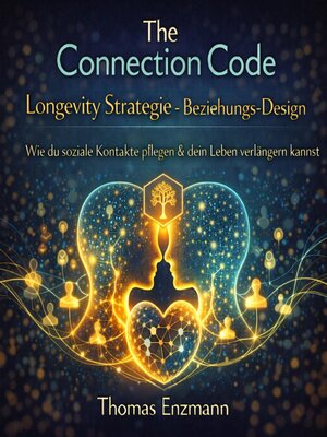 cover image of The Connection Code--Longevity Strategie--Beziehungs-Design